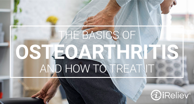 The Basics Of Osteoarthritis And How To Treat Osteroarthritis